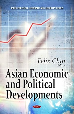 asian economic and political developments uk edition felix chin 1611224705, 978-1611224702