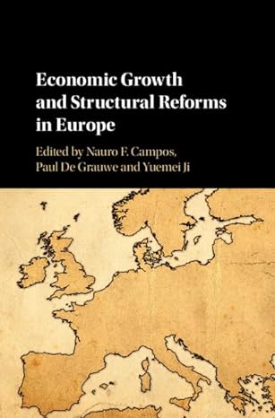 economic growth and structural reforms in europe 1st edition nauro f campos ,paul de grauwe ,yuemei ji