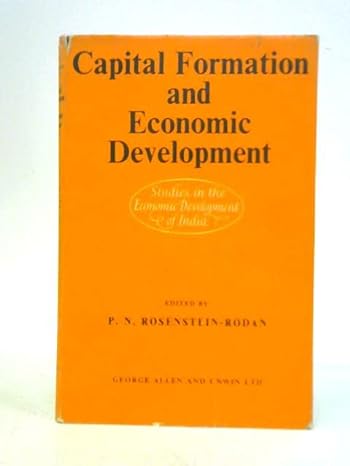 capital formation and economic development 1st edition p n rosenstein rodan b0010ztozq