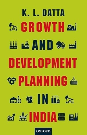 growth and development planning in india 1st edition k l datta 0190125020, 978-0190125028
