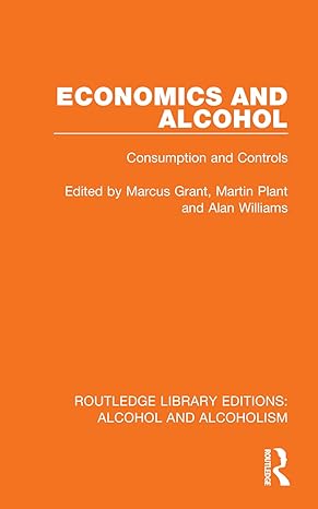 economics and alcohol 1st edition marcus grant ,martin plant ,alan williams 103260574x, 978-1032605746