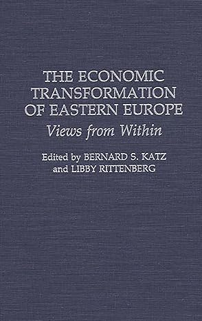 the economic transformation of eastern europe views from within 1st edition libby rittenberg 0275938255,
