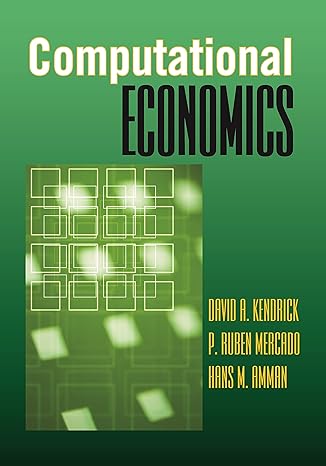 computational economics 1st edition david a kendrick ,p ruben mercado ,hans m amman 069112549x, 978-0691125497