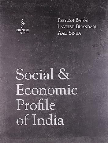 social and economic profile of india 1st edition peeyush bajpai ,laveesh bhandari ,aali sinha