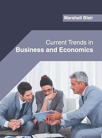 current trends in business and economics 1st edition marshall blair