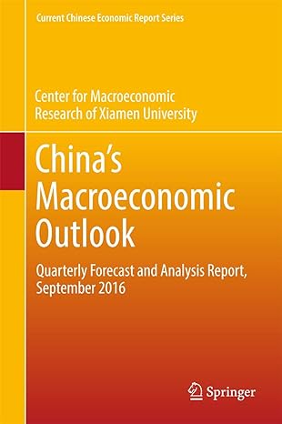 chinas macroeconomic outlook quarterly forecast and analysis report september 2016 1st edition cmr of xiamen