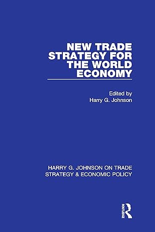 new trade strategy for the world economy 1st edition harry g johnson