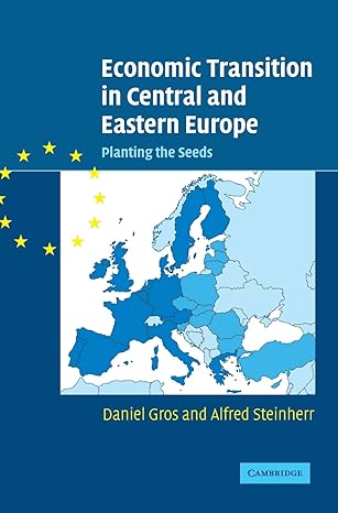 economic transition in central and eastern europe planting the seeds updated edition daniel gros ,alfred
