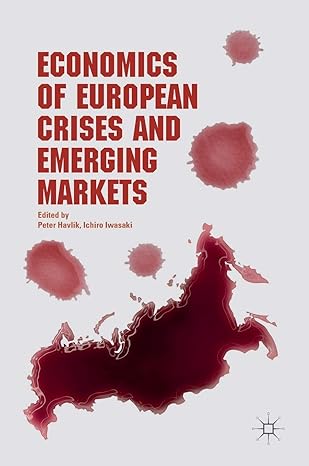 economics of european crises and emerging markets 1st edition peter havlik ,ichiro iwasaki 9811052328,