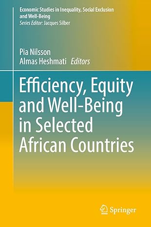 efficiency equity and well being in selected african countries 1st edition pia nilsson ,almas heshmati
