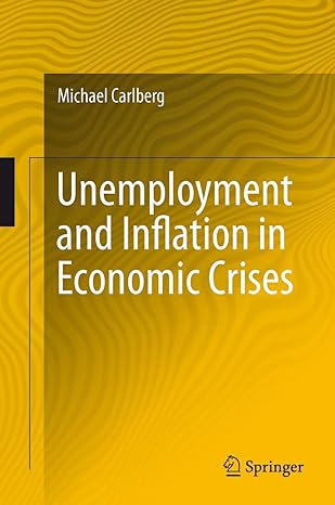 unemployment and inflation in economic crises 2012th edition michael carlberg 364228017x, 978-3642280177