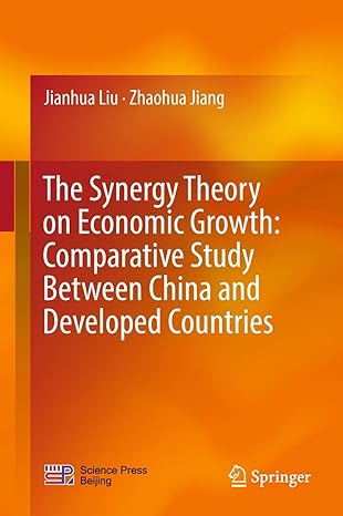 the synergy theory on economic growth comparative study between china and developed countries 1st edition