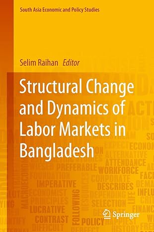 structural change and dynamics of labor markets in bangladesh 1st edition selim raihan