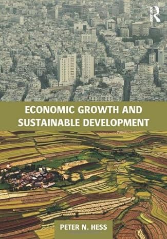 economic growth and sustainable development 1st edition peter n hess
