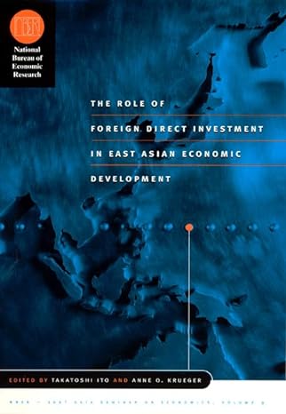 the role of foreign direct investment in east asian economic development 1st edition takatoshi ito ,anne o