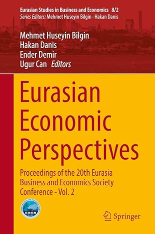 eurasian economic perspectives proceedings of the 20th eurasia business and economics society conference vol
