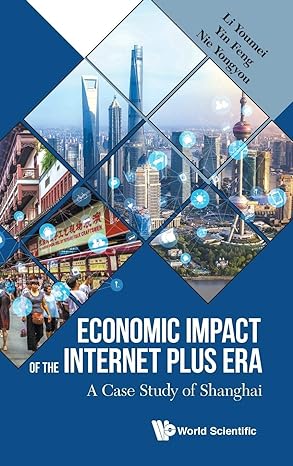 economic impact of the internet plus era a case study of shanghai 1st edition youmei li ,feng yin ,yongyou