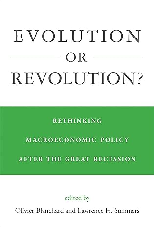 evolution or revolution rethinking macroeconomic policy after the great recession 1st edition olivier