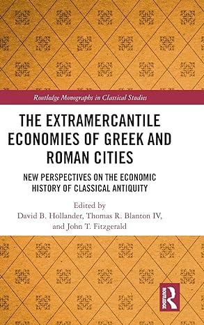 the extramercantile economies of greek and roman cities new perspectives on the economic history of classical