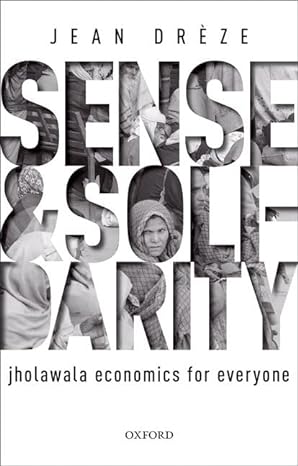sense and solidarity jholawala economics for everyone 1st edition jean dreze