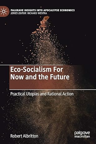 eco socialism for now and the future practical utopias and rational action 1st edition robert albritton
