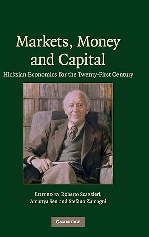 markets money and capital hicksian economics for the twenty first century 1st edition roberto scazzieri