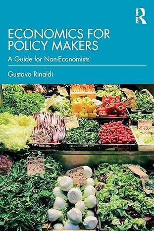 economics for policy makers a guide for non economists 1st edition gustavo rinaldi