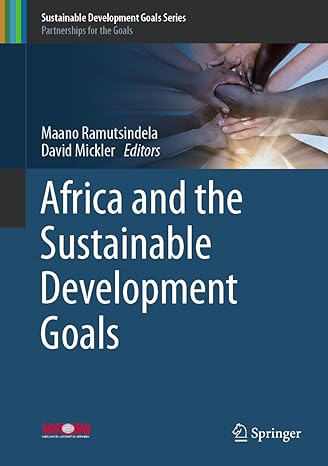 africa and the sustainable development goals 1st edition maano ramutsindela ,david mickler 3030148564,