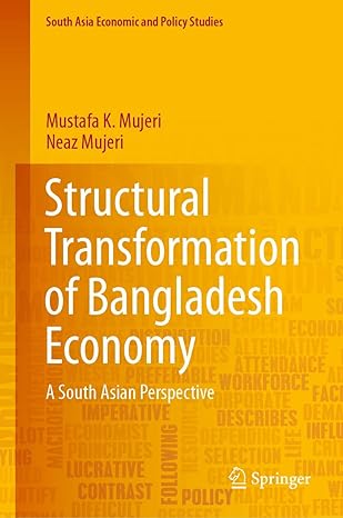 structural transformation of bangladesh economy a south asian perspective 1st edition mustafa k mujeri ,neaz