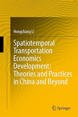 spatiotemporal transportation economics development theories and practices in china and beyond 1st edition