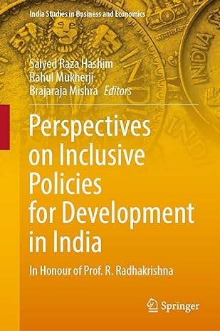 perspectives on inclusive policies for development in india in honour of prof r radhakrishna 1st edition