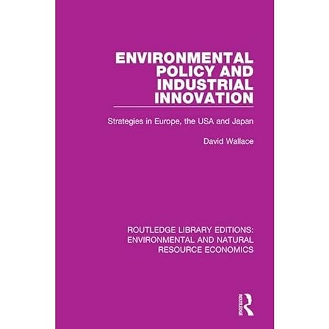 environmental policy and industrial innovation strategies in europe the usa and japan 1st edition david