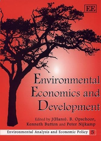 environmental economics and development 1st edition j b opschoor ,kenneth button ,peter nijkamp 1858987407,