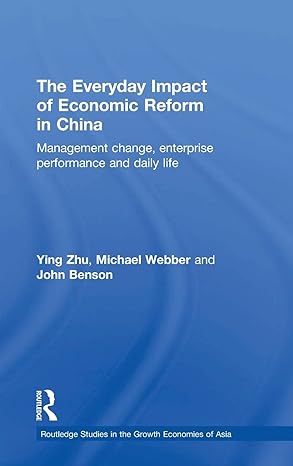 the everyday impact of economic reform in china management change enterprise performance and daily life 1st