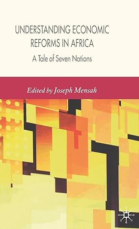 understanding economic reforms in africa a tale of seven nations 1st edition j mensah 1403987564,