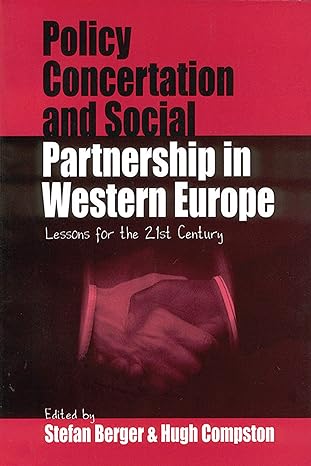policy concertation and social partnership in western europe lessons for the twenty first century 1st edition