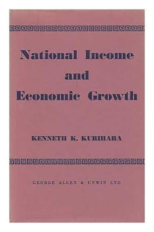 national income and economic growth 1st edition kenneth k kurihara b0007de0ow