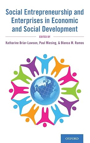 social entrepreneurship and enterprises in economic and social development 1st edition katharine briar lawson