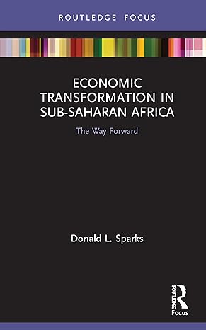 economic transformation in sub saharan africa the way forward 1st edition donald sparks 0367498685,