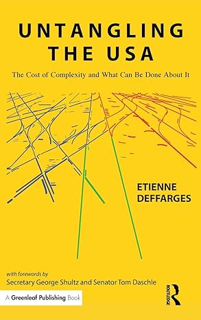 untangling the usa the cost of complexity and what can be done about it 1st edition etienne deffarges