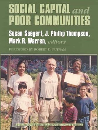 social capital and poor communities 1st edition susan saegert ,j phillip thompson ,mark r warren 0871547333,