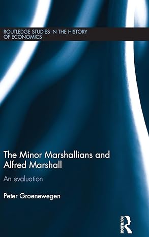 the minor marshallians and alfred marshall an evaluation 1st edition peter groenewegen 0415570204,