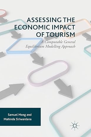 assessing the economic impact of tourism a computable general equilibrium modelling approach 1st edition
