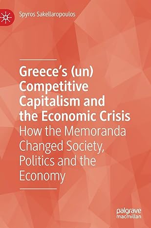 greeces competitive capitalism and the economic crisis how the memoranda changed society politics and the