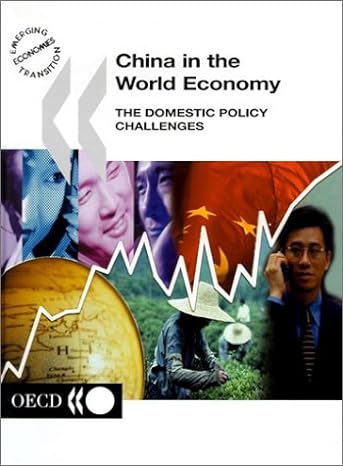 china in the world economy the domestic policy challenges 1st edition organization for economic cooperation
