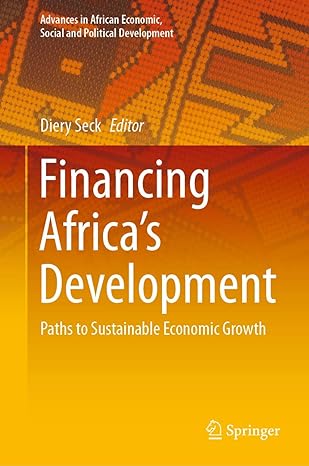 financing africas development paths to sustainable economic growth 1st edition diery seck 3030464814,