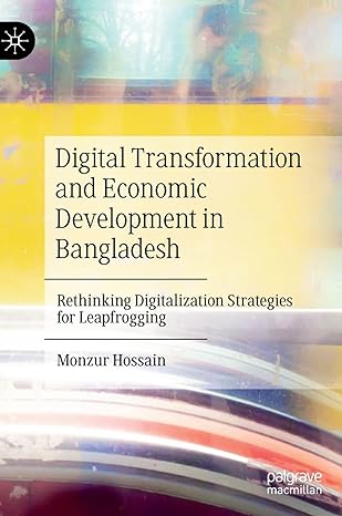digital transformation and economic development in bangladesh rethinking digitalization strategies for