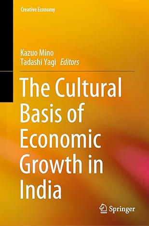 the cultural basis of economic growth in india 1st edition kazuo mino ,tadashi yagi 9811593043, 978-9811593048