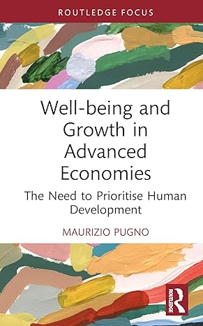 well being and growth in advanced economies 1st edition maurizio pugno 1032149051, 978-1032149059