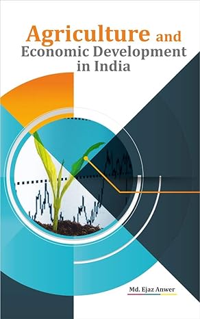 agriculture and economic development in india none edition md ejaz anwer 8177084801, 978-8177084801